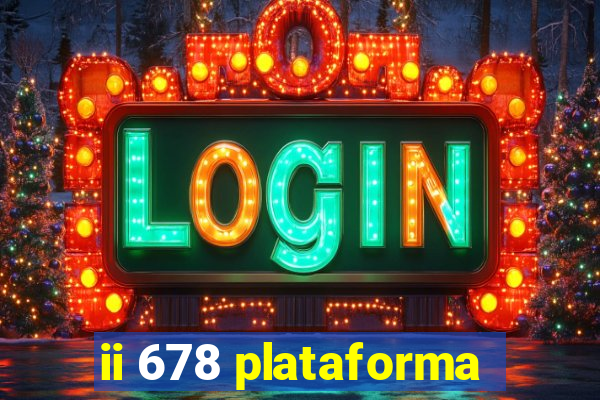 ii 678 plataforma